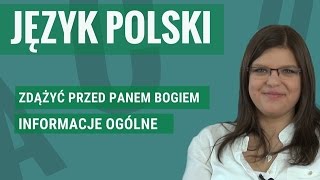 Język polski  Zdążyć przed Panem Bogiem informacje ogólne [upl. by Ierna]