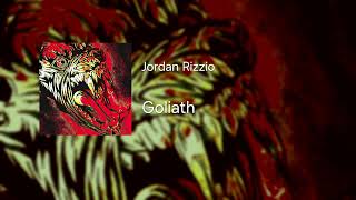 Jordan Rizzio  Goliath [upl. by Safoelc]