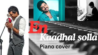 En kaadhal solla piano cover  Paiya  Yuvan Shankar Raja  Musi Fusi [upl. by Naiviv]