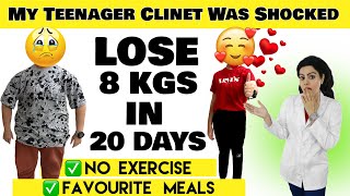 Best Teenager Diet Plan For Quick Weight Loss  My Client Lost 8 Kgs In 20 Days [upl. by Brote]