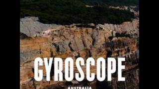 Gyroscope  Australia [upl. by Neeloc]