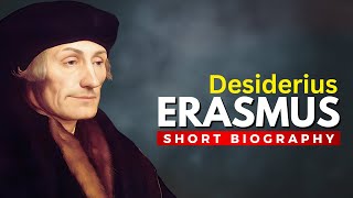 DESIDERIUS ERASMUS  The Renaissance Humanist [upl. by Letnohs]