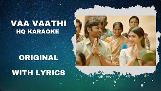 Vaa Vaathi Karaoke  Tamil Karaoke With Lyrics  Full Song  HighQuality [upl. by Staw812]