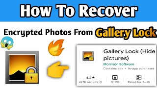 How To Recover Encrypted Photos From Gallery Lock  gallery lock se encrypted photus recover kare🔥 [upl. by Topper]