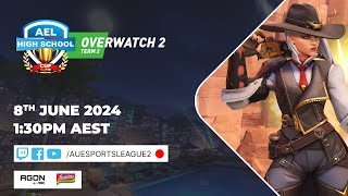 2024 AEL High Schools Cup Term 2  Overwatch 2  Week 6 [upl. by Mukund]