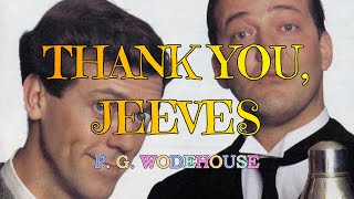 THANK YOU JEEVES – P G WODEHOUSE 👍  JONATHAN CECIL 👏 [upl. by Timotheus]