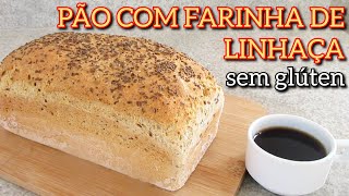 PÃO COM FARINHA DE LINHAÇA DOURADA  SEM GLÚTEN  SEM LACTOSE  FAÇA E VENDA PÃES SEM GLÚTEN [upl. by Akehs]