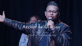 Acción de Gracias  Praise and Thanksgiving Moises Cancel amp Christ For The Nations Worship [upl. by Arima]