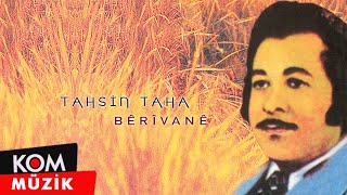 Tahsîn Taha  Bêrîvanê Official Audio [upl. by Pressey]