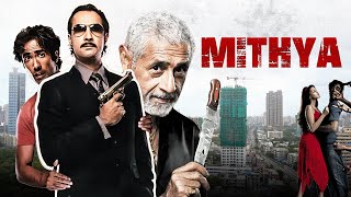 Suspense Thriller  Mithya Hindi Full Movie  मिथ्या  Naseeruddin Shah Ranvir Shorey Neha Dhupia [upl. by Ynnoj]