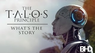 The Talos Principle  Whats The Story  The Movie [upl. by Orianna495]