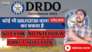 DRDO Recruitment 2024  Easy Selection No ExamNo Interview  Freshers Eligible  Latest Psu Jobs [upl. by Kalam733]