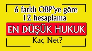 en düşük hukuk kaç net I 6 farklı obp ye göre 12 hesaplama [upl. by Rikahs489]