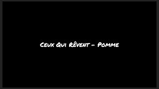 Ceux Qui Rêvent  Pomme LyricsEnglish translationslow ver [upl. by Ahsinad]