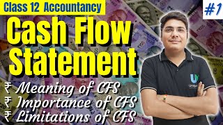 Cash Flow Statement  Meaning ImportanceAdvantages amp Limitations of Cash Flow Statement 12Accounts [upl. by Ingeberg]