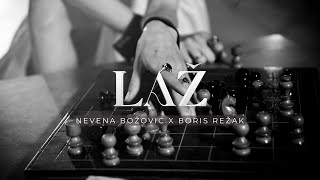 Nevena Božovic x Boris Režak  LAŽ Official Video [upl. by Ahsaetal]