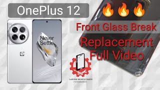 OnePlus 12 Front Glass Break Replacement OnePlus 12 Glass Change OnePlus [upl. by Gilchrist835]