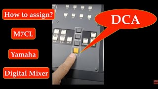 How to assign DCA on M7CL Yamaha digital audio mixer [upl. by Elik]