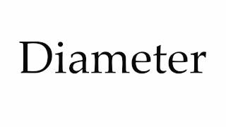 How to Pronounce Diameter [upl. by Uttasta]