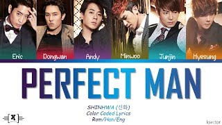 Shinhwa 신화  quotPerfect Manquot Lyrics Color Coded HanRomEng [upl. by Gary]