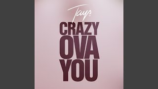 Crazy Ova You [upl. by Sined]