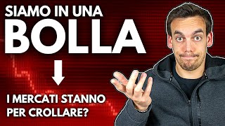 La Bolla dei Mercati sta per Esplodere 💥 4 Indicatori della Crisi Imminente [upl. by Burnard761]