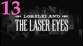 DarkDives Lets Play Lorelei and the Laser Eyes  Episode 13 [upl. by Lenci51]