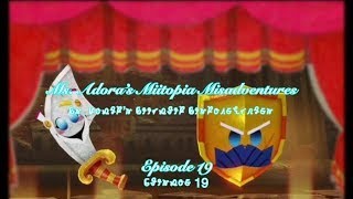 Ms Adoras Miitopia Misadventures  Episode 19 [upl. by Ennaid]