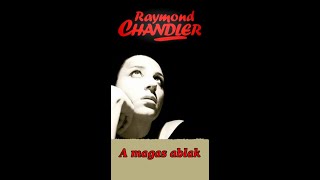 A magas ablak  GH   Raymond Chandler [upl. by Cortney]