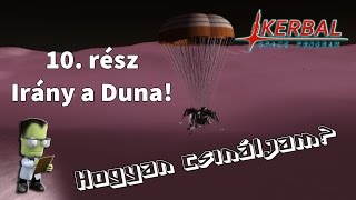 Kerbal Space Program  Hogyan csináljam 10rész Irány a Duna [upl. by Gibbeon]