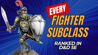 Every Fighter Subclass Ranked in DampD 5e [upl. by Raclima]