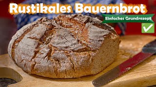 Rustikales Bauernbrot mit Sauerteig  Das perfekte Rezept für Anfänger 💯 [upl. by Kelson]