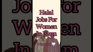 Halal Jobs for women subscribe islam muslim 1000subscriber 1millone inshaalha [upl. by Hawley719]