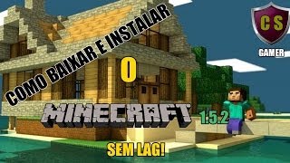 Como baixar e instalar o MINECRAFT 152 e jogar SEM LAG [upl. by Nenerb264]