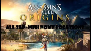 ALL SAPMEH NOME LOCATIONS  Assassins Creed Origins [upl. by Fairley]