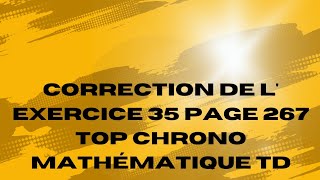 correction de l exercice numéro 35 page 267 top chrono mathématique terminale D [upl. by Karli513]