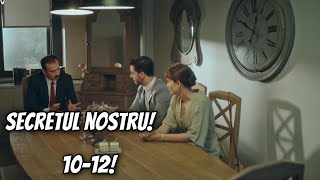 Neva și Alp se CĂSĂTORESC Fosta iubită revine Secretul nostru episoadele 1012 [upl. by Ona1]