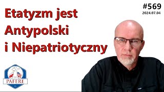 569 ☀️ Etatyzm jest Antypolski i Niepatriotyczny  Tomasz J Ulatowski [upl. by Aduhey164]