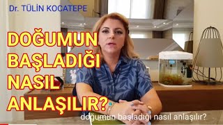 Normal doğumun başladığı nasıl anlaşılır Ne zaman hastaneye gitmek gerekir [upl. by Eulalie544]