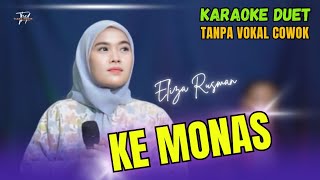 KE MONAS KARAOKE DUET TANPA VOKAL COWOK Ft  Eliza Rusman [upl. by Amron153]