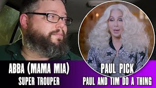 Mama Mia Here We Go Again quotSuper Trouperquot Reaction  Paul And Tim Do A Thing [upl. by Erdried473]