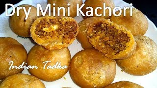 Khatti Meethi Mini Kachori मूंग दाल की मिनी कचौड़ी  Holi Special Moong Daal KachoriIndian Tadka [upl. by Seel567]