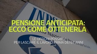 Pensione anticipata ecco come ottenerla [upl. by Amity]