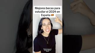 Mejores becas para estudiar el 2024 en España 🇪🇸 [upl. by Caundra433]