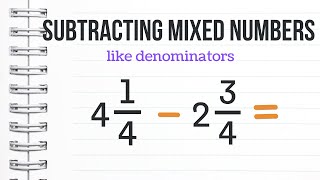 Subtracting Mixed Fractions Like Denominators  How to subtract two mixed numbers [upl. by Aicinat57]