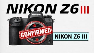 The New Nikon Z6 Mark III Confirmed Release Date finally  Nikon Z6 III Specification [upl. by Ezzo922]