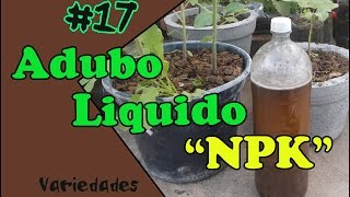 Como Fazer Adubo Liquido NPK a Base de Esterco [upl. by Hwu126]