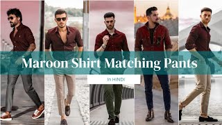 Maroon Shirt Matching Pant Ideas  Maroon Shirts Combination Pants [upl. by Noslien]