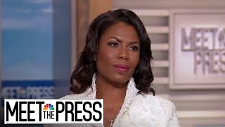 Omarosa I Had A Blind Spot Where It Came To Donald Trump Full  Meet The Press  NBC News [upl. by Enovahs]