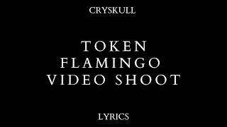 Token  Flamingo Video Shoot Lyrics [upl. by Daile]